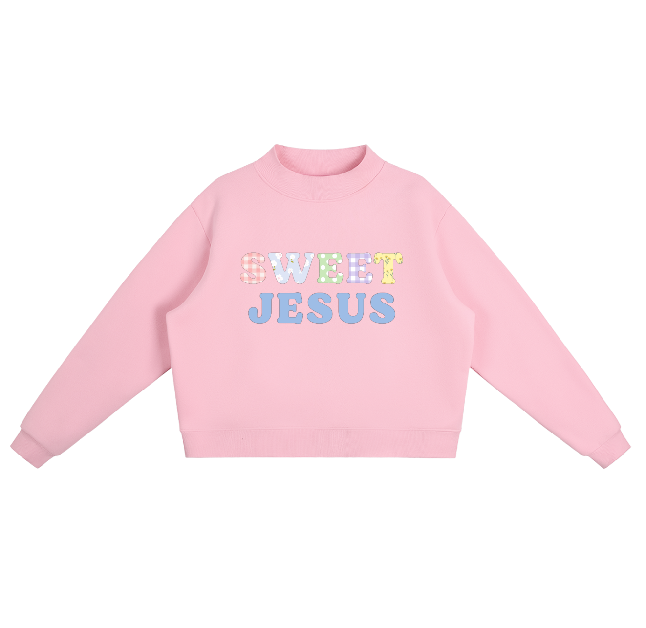 SWEET JESUS Mock-Neck Sweatshirt